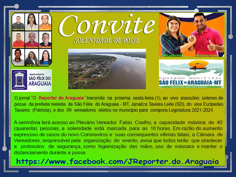 Jornal O Repórter do Araguaia irá transmitir ao vivo cerimônias de posse do prefeito, vice e vereadores de São Félix do Araguaia