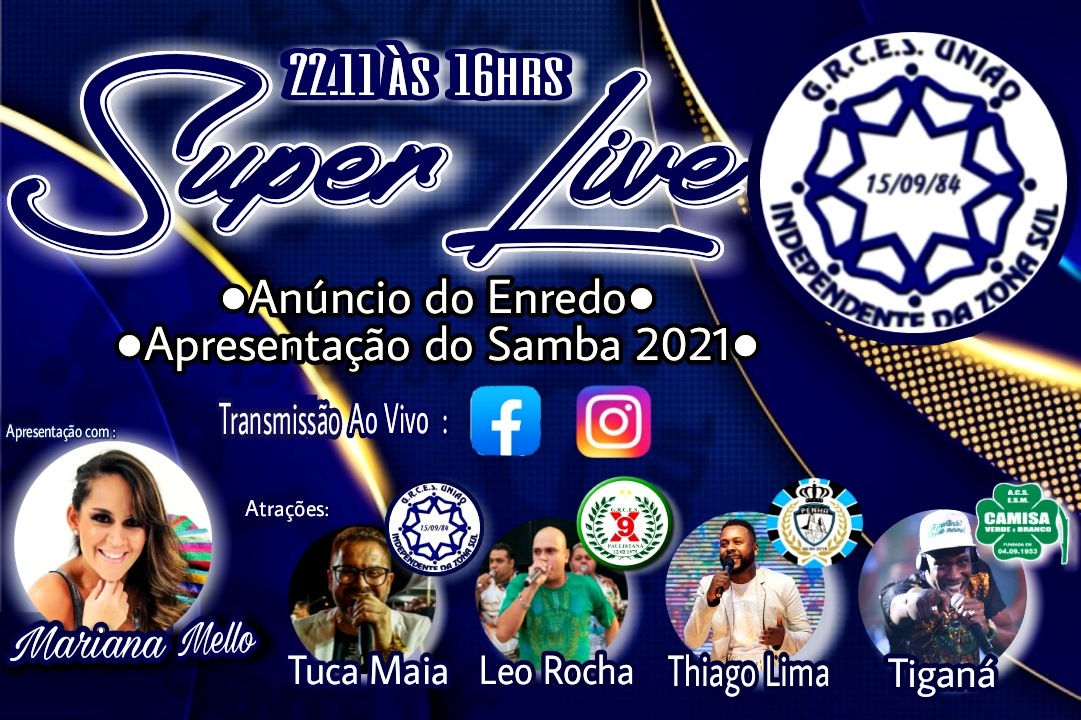 UNIÃO INDEPENDENTE DA ZONA SUL FARÁ LIVE COM ANÚNCIO DO SAMBA DIA (22)