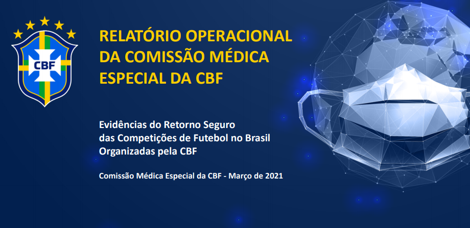 CBF apresenta Relatório Operacional da Comissão Médica Especial do futebol durante a pandemia de Covid-19